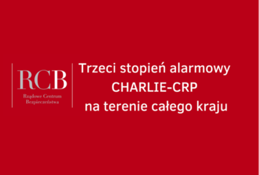 Zdjęcie do Trzeci stopień alarmowy CRP na terenie całego kraju