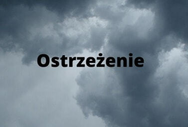 Zdjęcie do Ostrzeżenie dla mieszkańc&oacute;w powiatu - burze z gradem