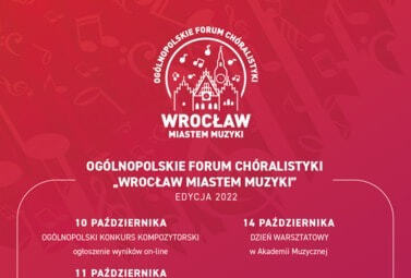 Zdjęcie do Zaproszenie na Og&oacute;lnopolskie Forum Ch&oacute;ralistyki &bdquo;Wrocław...