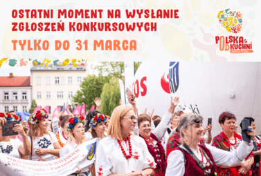 Zdjęcie do Festiwal Polska od Kuchni - trwają zapisy do konkurs&oacute;w  dla K&oacute;ł...