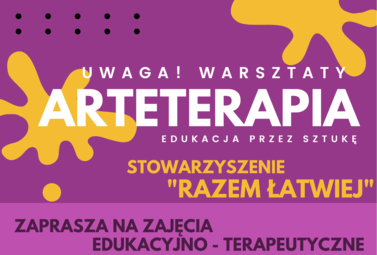 Zdjęcie do STOWARZYSZENIE &bdquo;RAZEM ŁATWIEJ&rdquo; ZAPRASZA NA WARSZTATY ARTETERAPII