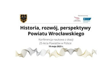 Zdjęcie do Konferencja naukowa z okazji 25-lecia Powiatu Wrocławskiego