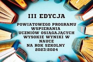 Zdjęcie do  Powiatowy Program Wspierania Uczni&oacute;w Osiągających Wysokie Wyniki...