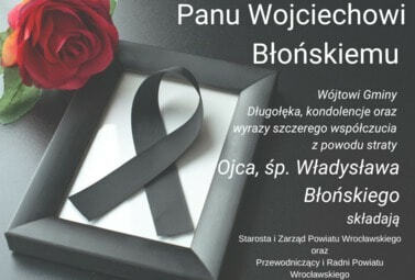Zdjęcie do Kondolencje dla Pana Wojciecha Błońskiego