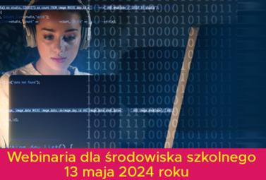 Zdjęcie do Webinaria dla środowiska szkolnego