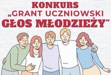 Zdjęcie do Przypominamy! Zgłoś sw&oacute;j pomysł w konkursie &bdquo;Grant Uczniowski...