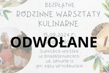 Zdjęcie do Odwołanie warsztat&oacute;w kulinarnych w Bogdaszowicach