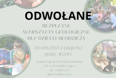 Zdjęcie do Odwołanie warsztat&oacute;w geologicznych w Kobierzycach