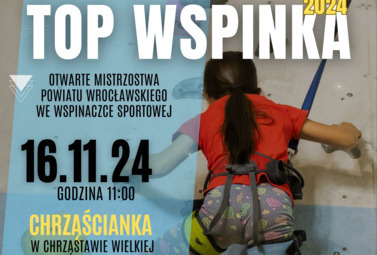 Zdjęcie do Top Wspinka &ndash; Otwarte Mistrzostwa Powiatu Wrocławskiego we Wspinaczce...