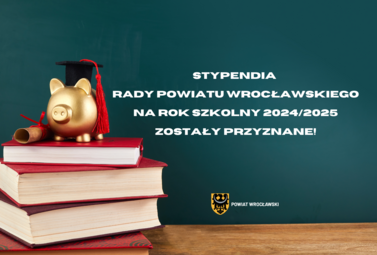 Zdjęcie do Stypendia Rady Powiatu Wrocławskiego na rok szkolny 2024/2025 zostały...