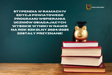 Zdjęcie do Stypendia w ramach IV Edycji Powiatowego Programu Wspierania Uczni&oacute;w...