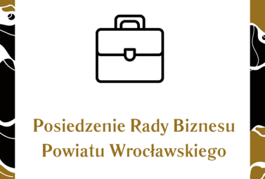 Zdjęcie do Nowe prezydium Rady Biznesu Powiatu Wrocławskiego
