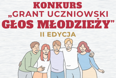 Zdjęcie do Przypominamy! Zgłoś sw&oacute;j pomysł w konkursie  &bdquo;Grant Uczniowski...