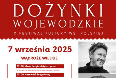 Zdjęcie do Dożynki Wojew&oacute;dzkie 2025 w Wądrożu Wielkim
