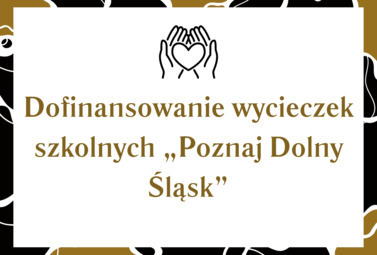 Zdjęcie do Dofinansowanie wycieczek szkolnych &bdquo;Poznaj Dolny Śląsk&rdquo;