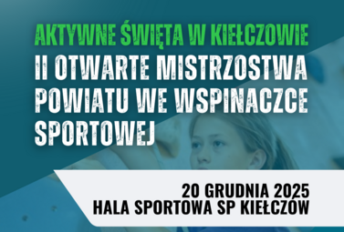 Zdjęcie do Aktywne Święta w Kiełczowie. II Otwarte Mistrzostwa Powiatu we Wspinaczce...