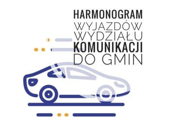 Zdjęcie do Harmonogram wyjazd&oacute;w wydziału komunikacji do gmin w powiecie...