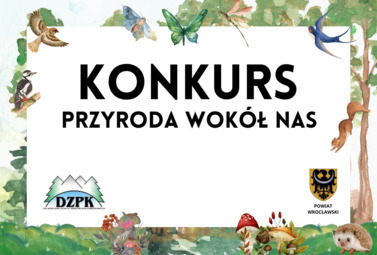 Zdjęcie do XIV edycja konkursu &bdquo;Przyroda wok&oacute;ł nas" &ndash; NAB&Oacute;R...