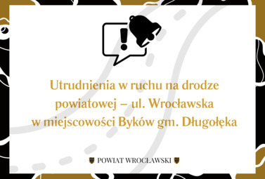 Zdjęcie do Utrudnienia w ruchu na drodze powiatowej &ndash; ul. Wrocławska w miejscowości...
