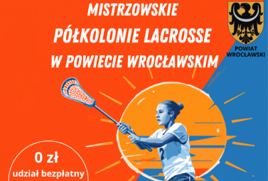Zdjęcie do Mistrzowskie P&oacute;łkolonie Lacrosse w Powicie Wrocławskim 