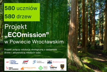 Zdjęcie do 580 uczni&oacute;w, 580 drzew. Projekt &bdquo;ECOmission&rdquo; w Powiecie...