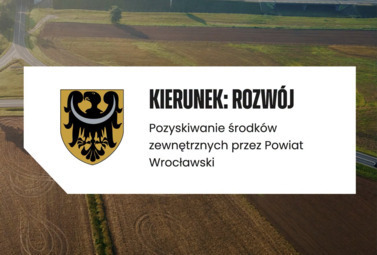 Zdjęcie do Ponad 200 milion&oacute;w złotych dla mieszkańc&oacute;w Powiatu Wrocławskiego