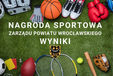 Zdjęcie do Nagrody Zarządu Powiatu Wrocławskiego za osiągnięcia sportowe za...
