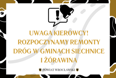 Zdjęcie do UWAGA KIEROWCY! Rozpoczynamy remonty dr&oacute;g w gminach Siechnice...