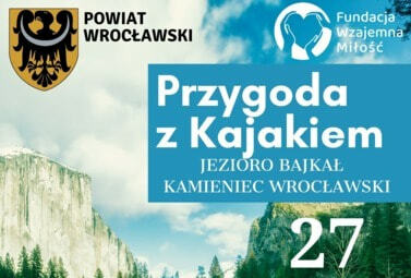 Zdjęcie do FUNDACJA WZAJEMNA MIŁOŚĆ ZAPRASZA NA &bdquo;PRZYGODĘ Z KAJAKIEM&rdquo;...