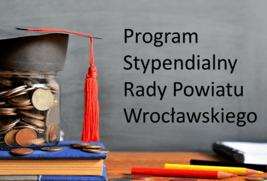 Zdjęcie do XXII EDYCJA PROGRAMU STYPENDIALNEGO RADY POWIATU WROCŁAWSKIEGO &ndash;...